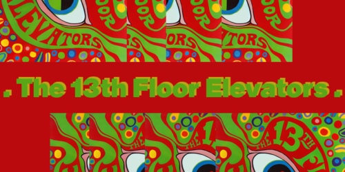 You’re Gonna Miss Me – The 13th Floor Elevators：歌詞及意思