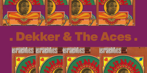 Israelites – Dekker & The Aces：歌詞及意思