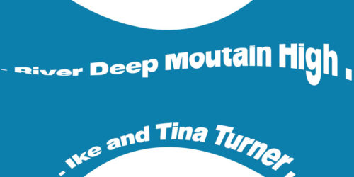 River Deep Mountain High – Ike and Tina Turner：歌詞及意思