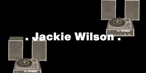 Your Love Keeps Lifting Me Higher and higher – Jackie Wilson：歌詞及意思
