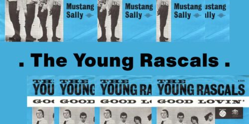Good Lovin – The Young Rascals：歌詞及意思